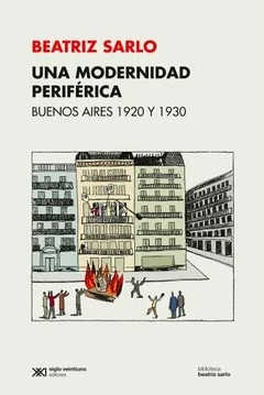 Una Modernidad Periferica - Sarlo Beatriz