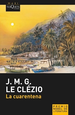 La Cuarentena - Le Clezio J.M.G.