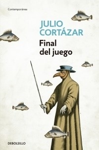 Final Del Juego - Cortazar, Julio