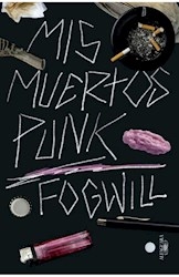 Mis Muertos Punk - Fogwill Rodolfo