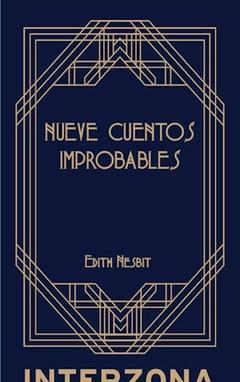 Nueve Cuentos Improbables - Nesbit, Edith