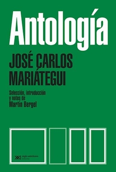 Antología De Mariategui - José Carlos Mariátegui