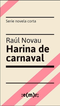 Harina De Carnaval - Raul Novau