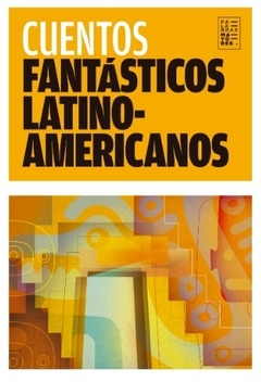 Cuentos Fantasticos Latinoamericanos (2Da. Ed) - Autores Varios