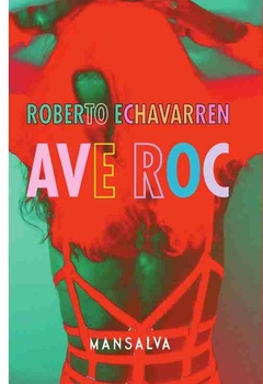 Ave Roc - Roberto Echavarren