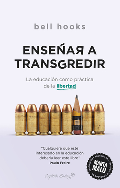 Enseñar a transgredir: La educación como práctica de la libertad - bell hooks - comprar online