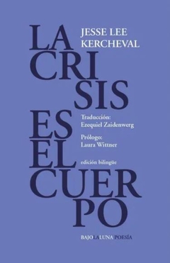 La Crisis Es El Cuerpo - Jesse Lee Kercheval