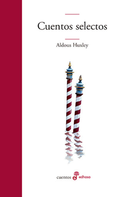 Cuentos Selectos - Huxley, Aldous