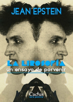 La Lirosofía. Un Ensayo De Porvenir - Jean Epstein