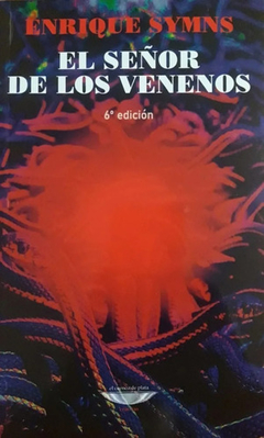 El Señor De Los Venenos (5ª Edición Aumentada) - Enrique Symns