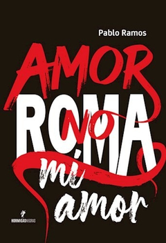 Amor No Roma Mi Amor - Ramos Pablo