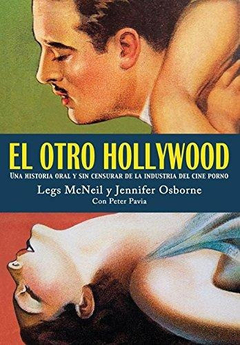 El Otro Hollywood Una Historia Oral - Mcneil Legs