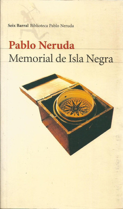 Memorial De Isla Negra - Neruda, Pablo