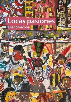 Locas Pasiones - Diego Recoba - comprar online