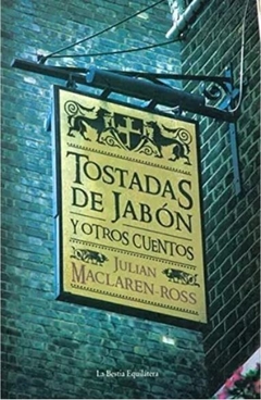Tostadas De Jabon Y Otros Cuentos - Mclaren-Ross Julian