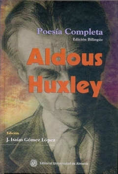 Aldous Huxley, Poesia Completa - Huxley, Aldous