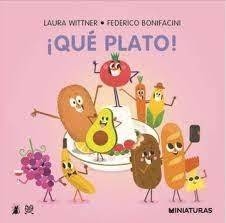 ¡Qué Plato! - Laura Wittner / Federico Bonaficini