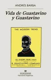 Vida De Guastavino Y Guastavino - Andres Barba