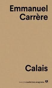 Calais - Emmanuel Carrere