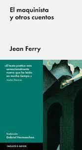 Maquinista Y Otros Cuentos, El - Jean Ferry