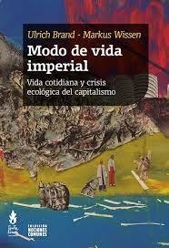 Modo De Vida Imperial - Ulrich Brand - Marku