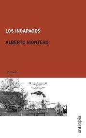 Los Incapaces - Alberto Montero