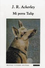 Mi Perra Tulip - Ackerley, J.R.