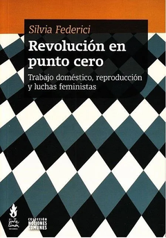 Revolución En Punto Cero - Silvia Federici