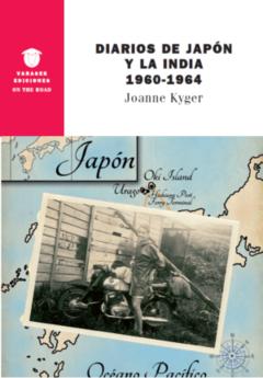 Diarios De Japón Y La India 1960-1964 - Joanne Kyger