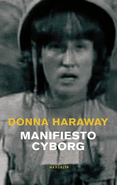Manifiesto Cyborg - Donna Haraway