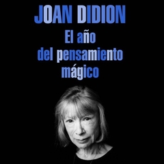 Año Del Pensamiento Magico, El - Didion, Joan