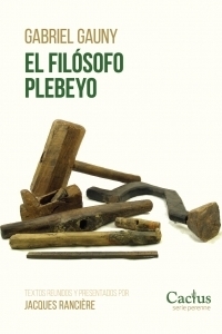 El Filósofo Plebeyo - Gabriel Gauny