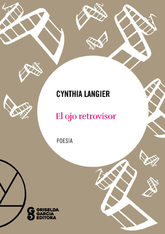 El Ojo Retrovisor - Cynthia Langier
