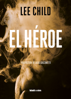 El Heroe - Lee Child