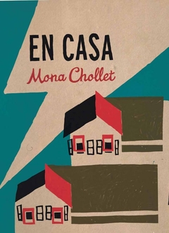 En Casa. Una Odisea Del Espacio Doméstico - Mona Chollet