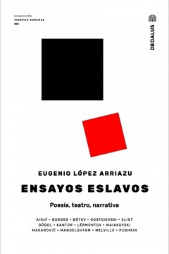 Ensayos Eslavos. Poesía, Teatro, Narrativa - Eugenio López Arriazu
