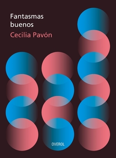 Fantasmas Buenos - Cecilia Pavón