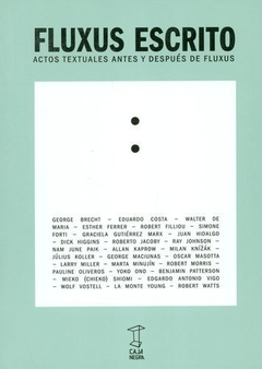 Fluxus Escrito. Actos Textuales Antes Y Después De Fluxus - Mariano Mayer (Comp.) (Caja Negra)