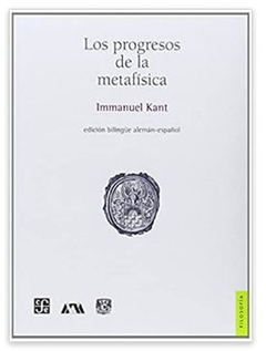 Los Progresos De La Metafisica - Kant, Immanuel