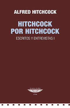 Hitchcock Por Hitchcock. Escritos Y Entrevistas I - Alfred Hitchcock