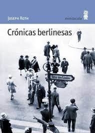 Cronicas Berlinesas - Roth, Joseph