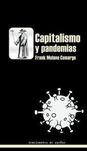 Capitalismo Y Pandemias - Frank Molano Camargo
