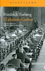 El Alumno Gerber - Torberg Friedrich