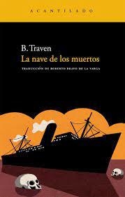 Nave De Los Muertos, La - Traven, B.