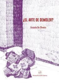 El Arte De Demoler - Graciela De Oliveira