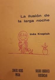 La Ilusión De La Larga Noche - Inés Kreplak