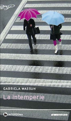 La Intemperie - Gabriela Massuh