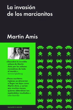 La Invasión De Los Marcianitos - Martin Amis