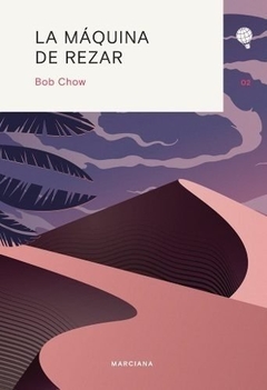 La Máquina De Rezar - Bob Chow