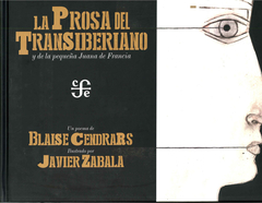 La Prosa Del Transiberiano Y De La Pequena J - Blaise Cendrars / Javier Zabala (Ilus.)